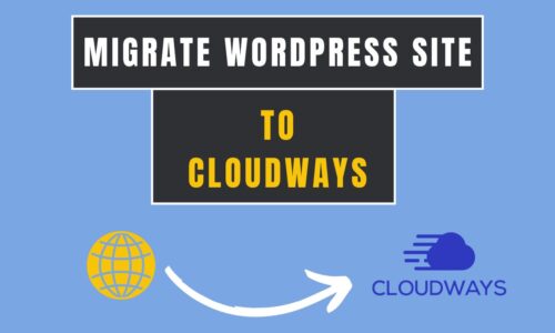 How to Migrate WordPress to Cloudways | Under 20 Minutes