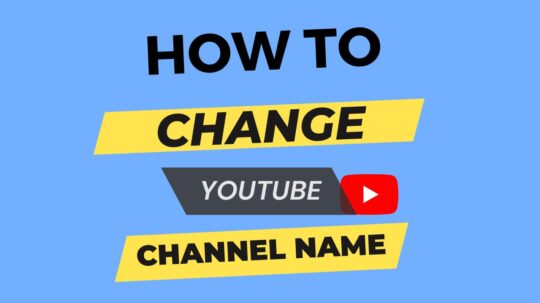 How to Change YouTube Channel Name (Update 2024)